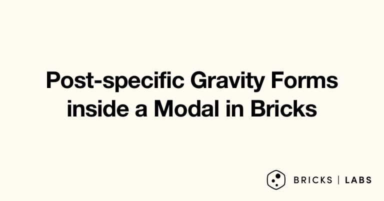 Post-specific Gravity Forms inside a Modal in Bricks