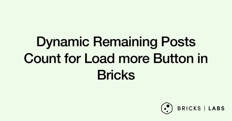 Dynamic Remaining Posts Count for Load more Button in Bricks