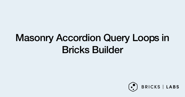 Masonry Accordion Query Loops in Bricks Builder